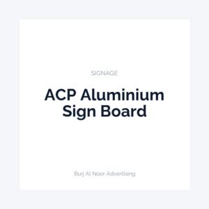 ACP Aluminium Sign Board