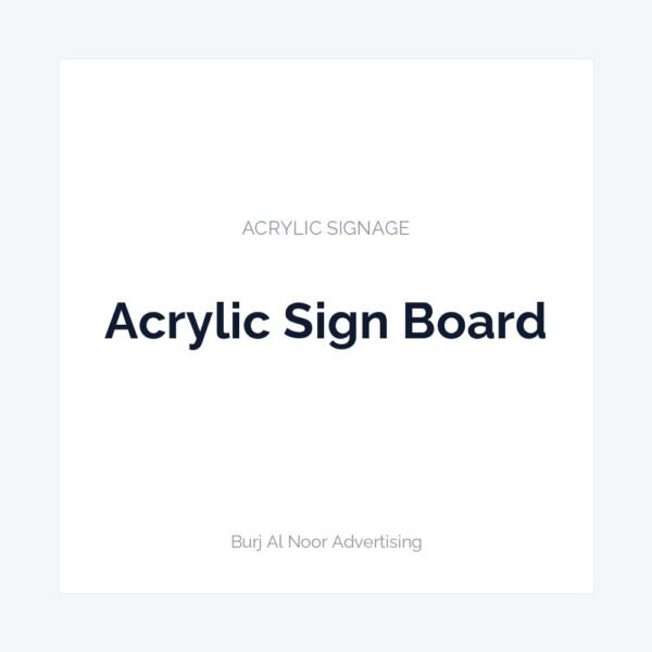 Acrylic Sign Board 1 Acrylic Sign Board