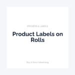 Product Labels on Rolls