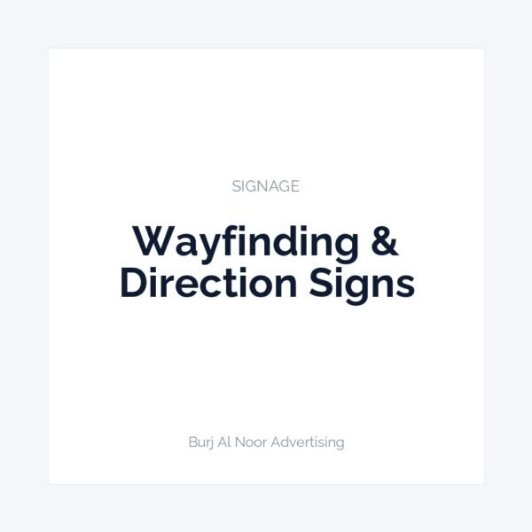 Wayfinding & Direction Signs 1 Wayfinding & Direction Signs